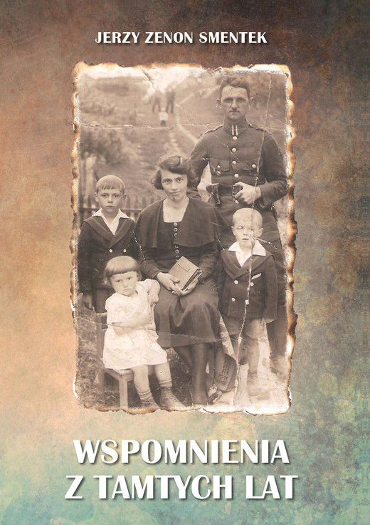 okładka Wspomnienia z tamtych lat
 książka | Jerzy ZenonSmentek