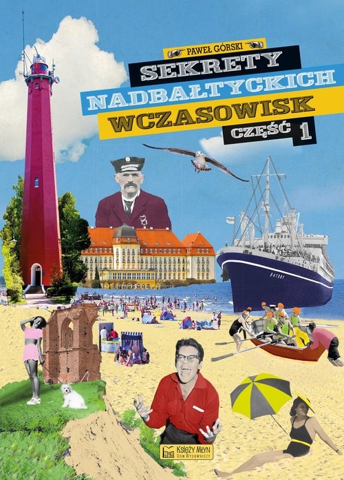 okładka Sekrety nadbałtyckich wczasowisk część 1 książka | Paweł Górski
