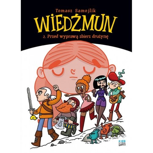 okładka Wiedźmun 2. Przed wyprawą zbierz drużynę książka | Samojlik Tomasz