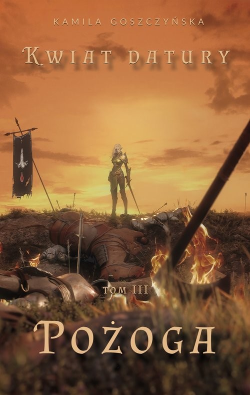 okładka Kwiat Datury. Pożoga książka | Kamila Goszczyńska