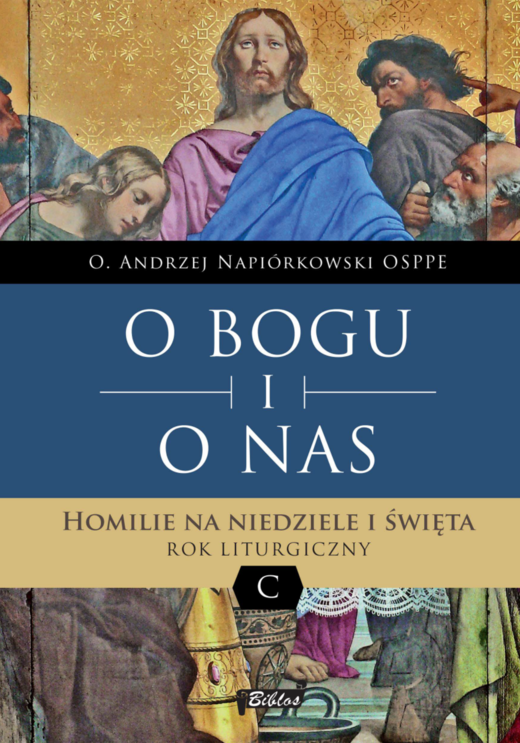 okładka O BOGU I O NAS. Homilie na niedziele i święta. ebook | epub, mobi, pdf | o. Andrzej Napiórkowski