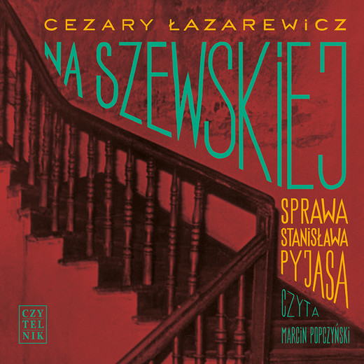 okładka Na Szewskiej. Sprawa Stanisława Pyjasa audiobook | MP3 | Cezary Łazarewicz