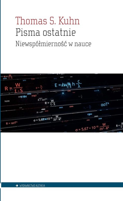 okładka Pisma ostatnie Niewspółmierność w nauce książka | Kuhn ThomasS.