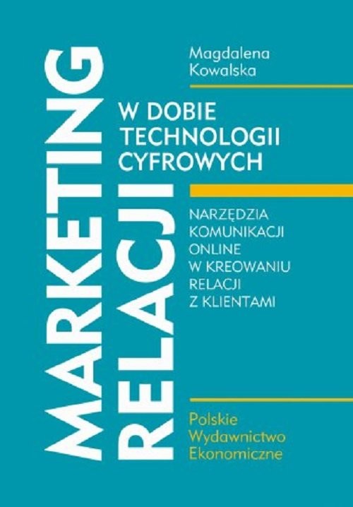 okładka Marketing relacji w dobie technologii cyfrowych książka | Magdalena Kowalska