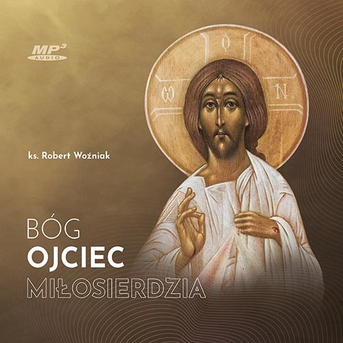 okładka Bóg Ojciec miłosierdzia audiobook | MP3 | Robert Woźniak