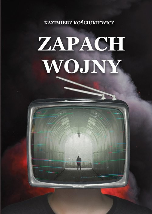 okładka Zapach wojny książka | Kościukiewicz Kazimierz