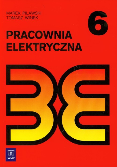 okładka Pracownia elektryczna 6 Biblioteka elektryka książka | Marek Pilawski, Winek Tomasz