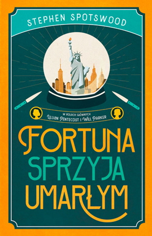 okładka Fortuna sprzyja umarłym książka | Stephen Spotswood