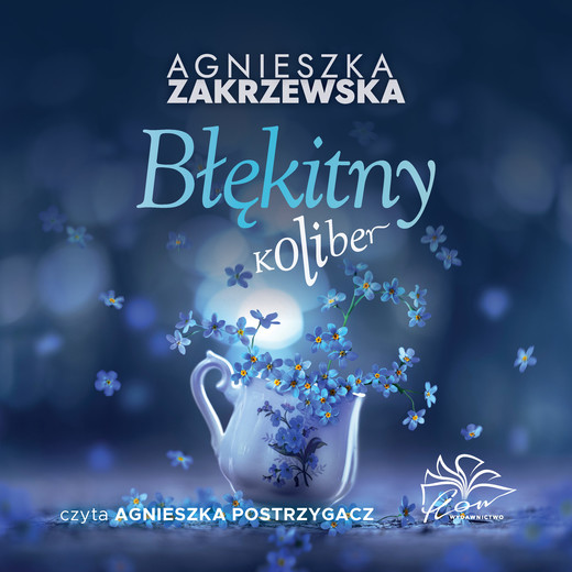 okładka Błękitny koliber audiobook | MP3 | Agnieszka Zakrzewska