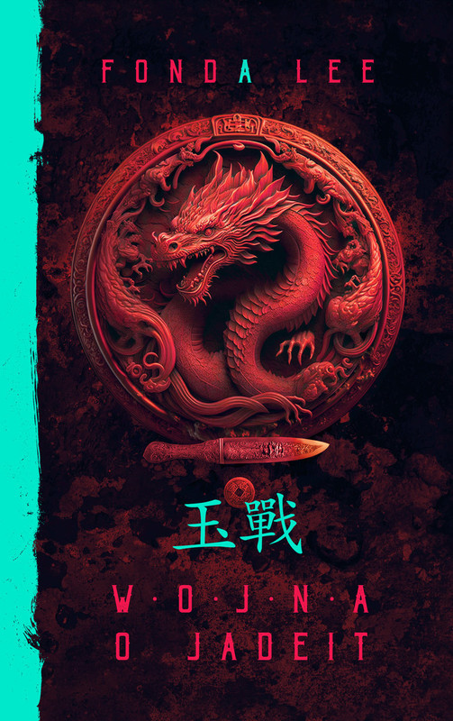 okładka Wojna o jadeit. Saga o Zielonych Kościach. Tom 2
 książka | Lee Fonda