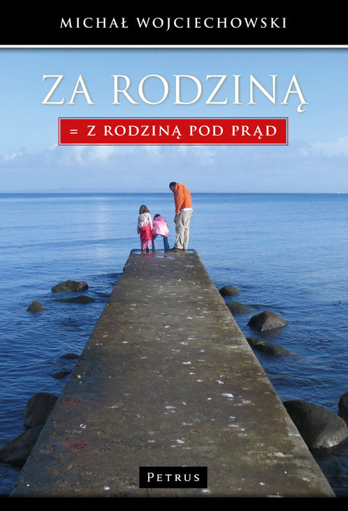 okładka Za Rodziną Z Rodzina pod prąd książka | Michał Wojciechowski