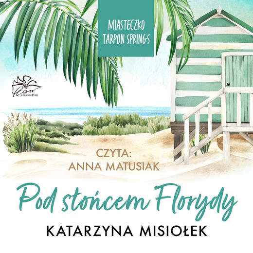 okładka Miasteczko Tarpon Springs. Tom 1. Pod słońcem Florydy audiobook | MP3 | Katarzyna Misiołek