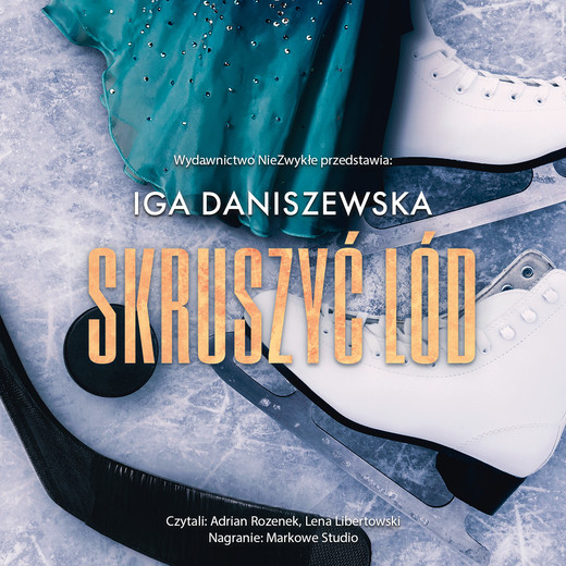 okładka Skruszyć lód audiobook | MP3 | Iga Daniszewska
