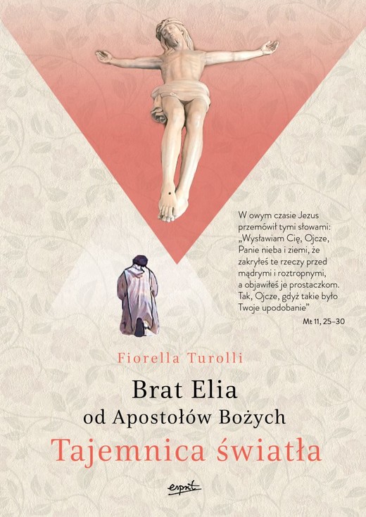 okładka Tajemnica Światła. Brat Elia od Apostołów Bożych
 książka | Fiorella Turolli