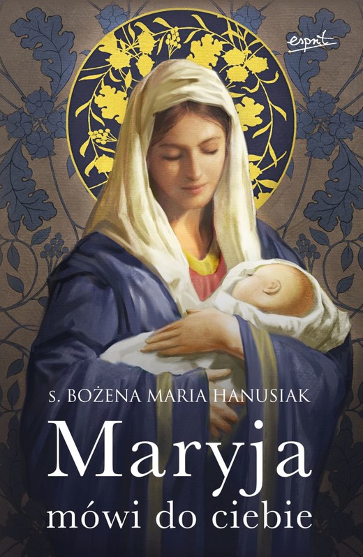 okładka Maryja mówi do ciebie książka | Bożena Maria Hanusiak