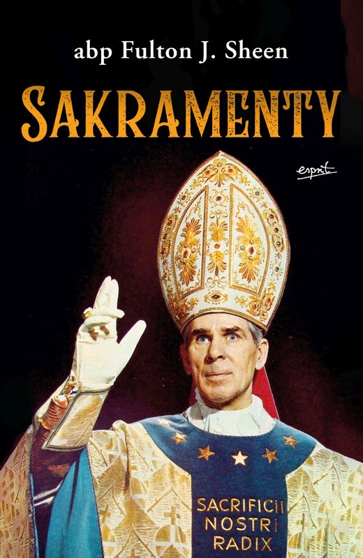 okładka Sakramenty książka | Fulton J. Sheen