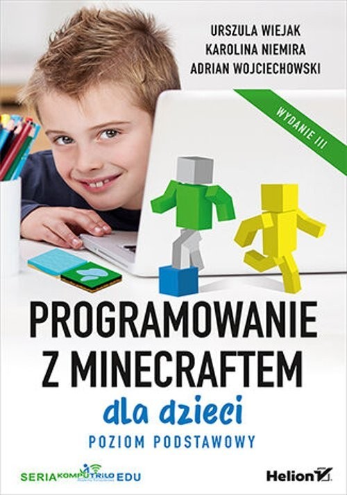 okładka Programowanie z Minecraftem dla dzieci. Poziom podstawowy książka | Urszula Wiejak, Karolina Niemira, Adrian Wojciechowski