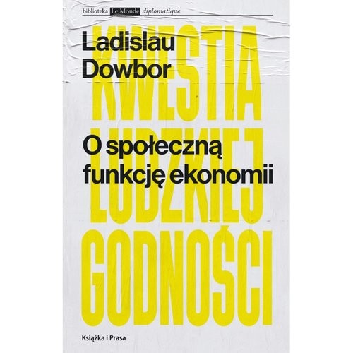 okładka O społeczną funkcję ekonomii
 książka | Ladislau Dowbor