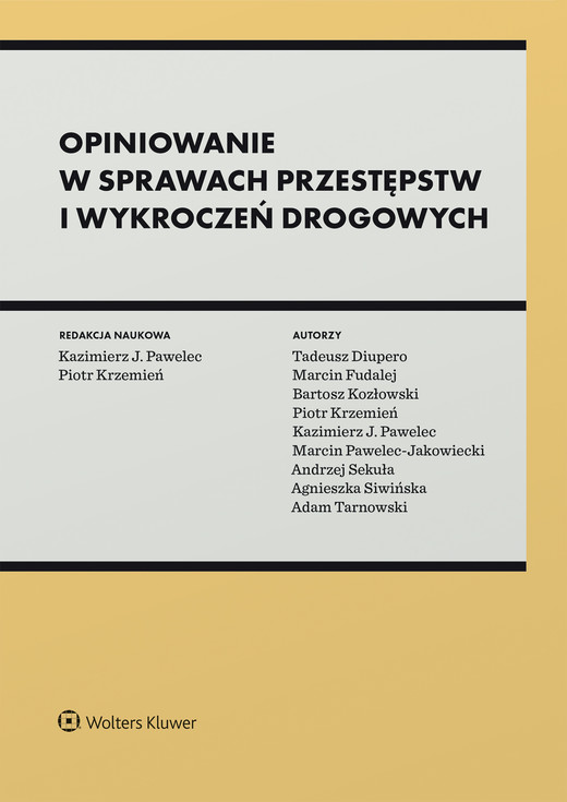 okładka Opiniowanie w sprawach przestępstw i wykroczeń drogowych (pdf) ebook | pdf | Praca zbiorowa, Redakcja naukowa: Piotr Krzemień, Kazimierz Pawelec