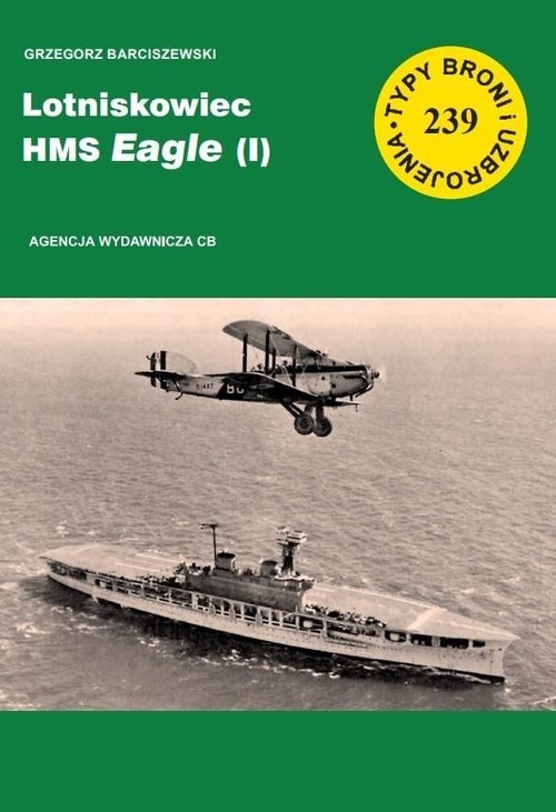 okładka Lotniskowiec HMS Eagle (I) książka | Grzegorz Barciszewski
