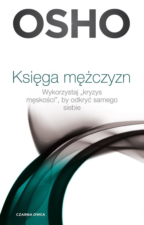 okładka Księga mężczyzn Wykorzystaj kryzys męskości, by odkryć samego siebie książka