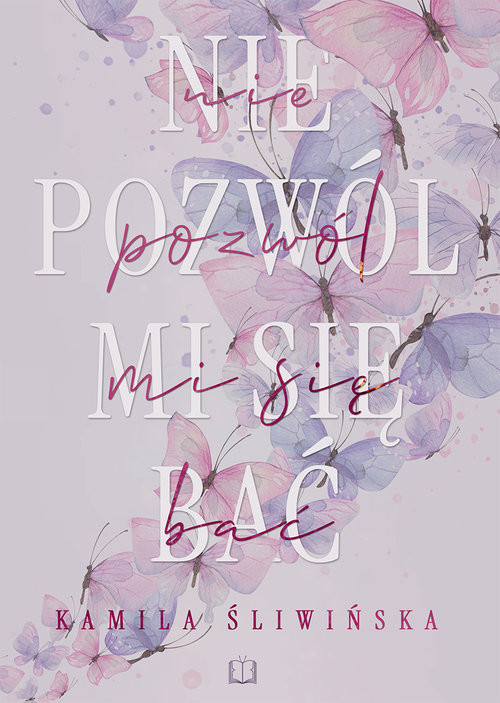 okładka Nie pozwól mi się bać książka | Kamila Śliwińska