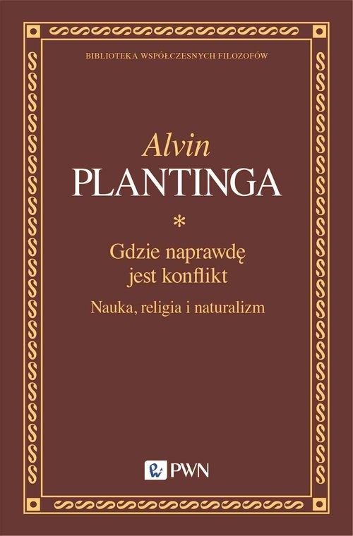 okładka Gdzie naprawdę jest konflikt. Nauka, religia i naturalizm książka | Alvin Plantinga