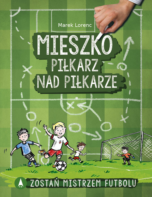okładka Mieszko piłkarz nad piłkarze książka | Lorenc Marek