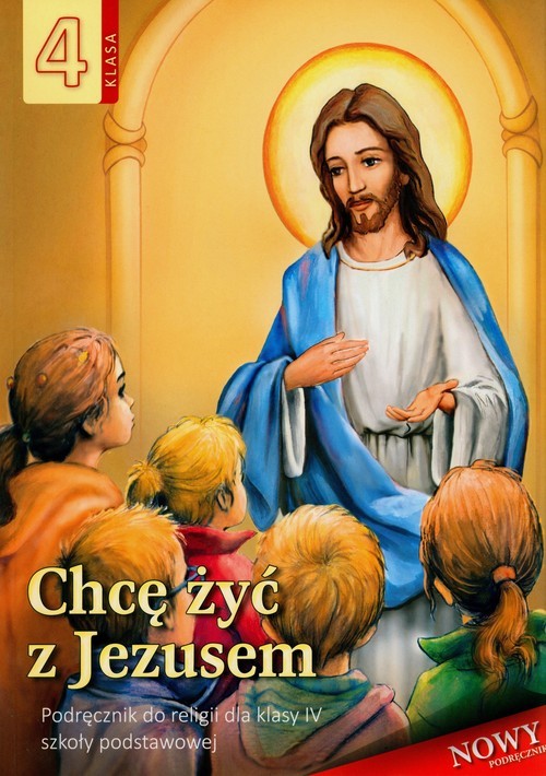okładka Chcę żyć w Jezusem 4 Podręcznik Szkoła podstawowa książka