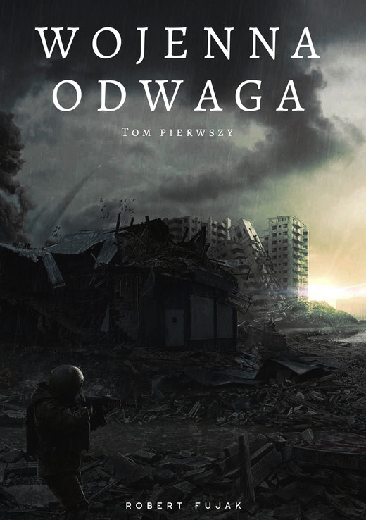 okładka Wojenna odwaga ebook | epub, mobi | Robert Fujak