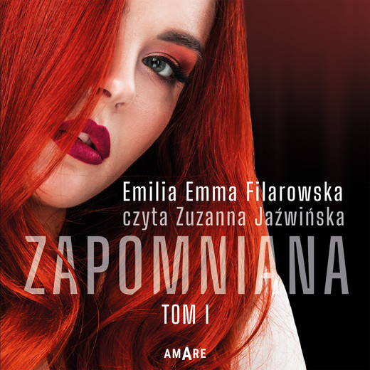 okładka Zapomniana - tom I audiobook | MP3 | Emilia Emma Filarowska