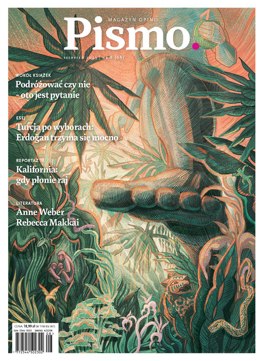 okładka Pismo. Magazyn opinii Pismo. Magazyn opinii Nr 8/2023 ebook | epub, mobi, pdf | Urszula Jabłońska, Krystyna Dąbrowska, Lachowicz Julia, Fejfer Kamil, Rebecca Makkai