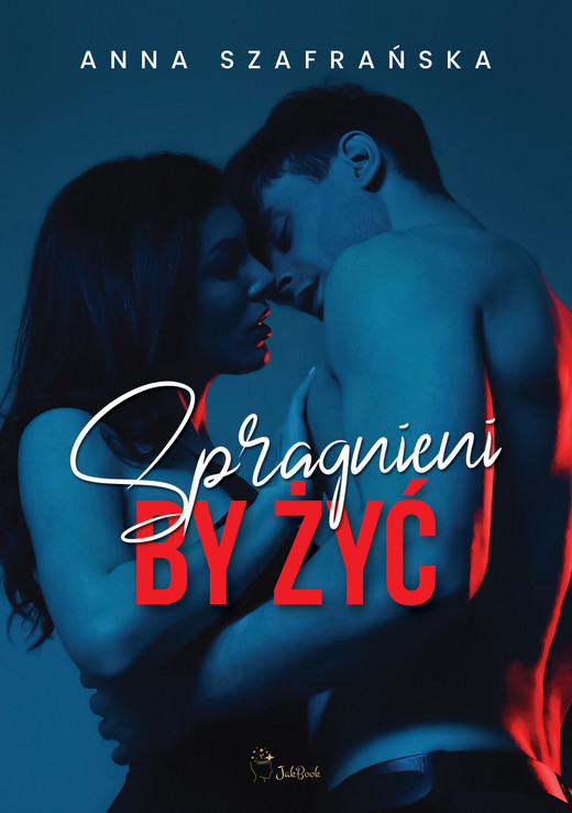 okładka Spragnieni by żyć ebook | epub, mobi | Anna Szafrańska