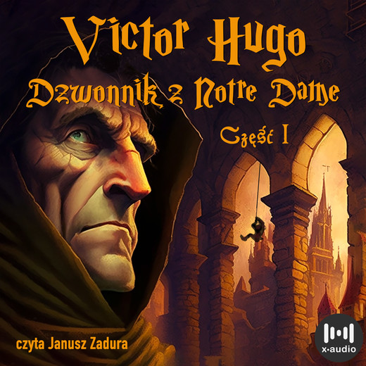 okładka Dzwonnik z Notre Dame. Tom 1 audiobook | MP3 | Victor Hugo