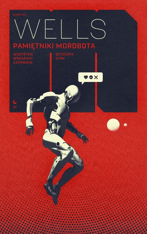 okładka Pamiętniki Mordbota: Wszystkie wskaźniki czerwone / Sztuczny stan
 książka | Martha Wells