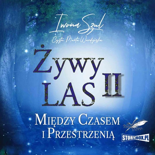 okładka Żywy Las II. Między czasem i przestrzenią audiobook | MP3 | Iwona Szul