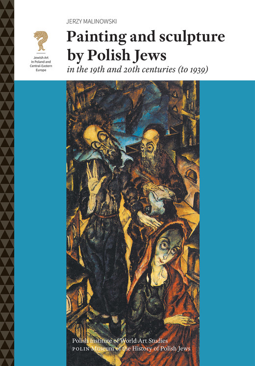 okładka Painting and sculpture by Polish Jews in the 19th and 20th centuries (to 1939) ebook | pdf | Jerzy Malinowski