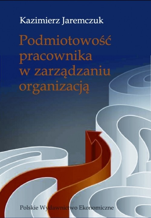 okładka Podmiotowość pracownika w zarządzaniu organizacją ebook | pdf | Kazimierz Jaremczuk
