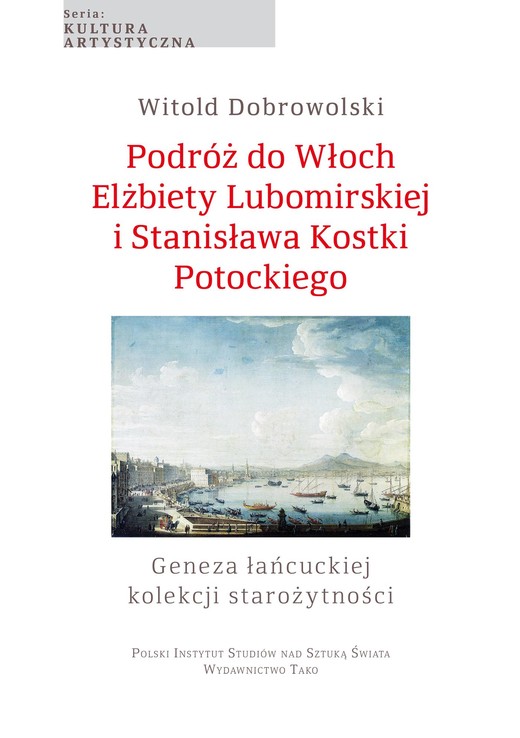 okładka Podróż do Włoch Elżbiety Lubomirskiej i Stanisława Kostki Potockiego ebook | pdf | Witold Dobrowolski