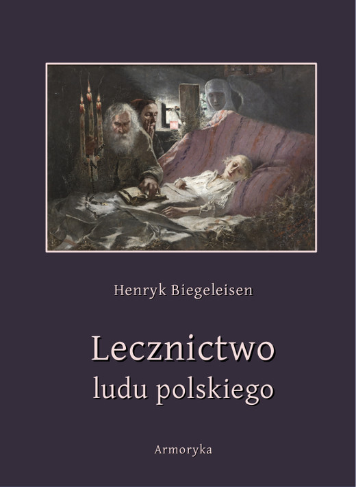 okładka Lecznictwo ludu polskiego ebook | pdf | Henryk Biegeleisen