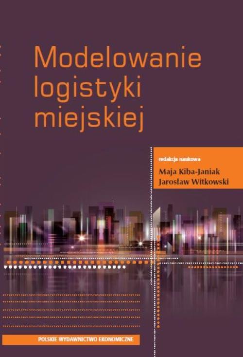 okładka Modelowanie logistyki miejskiej ebook | pdf | Maja Kiba-Janiak, Jarosław Witkowski