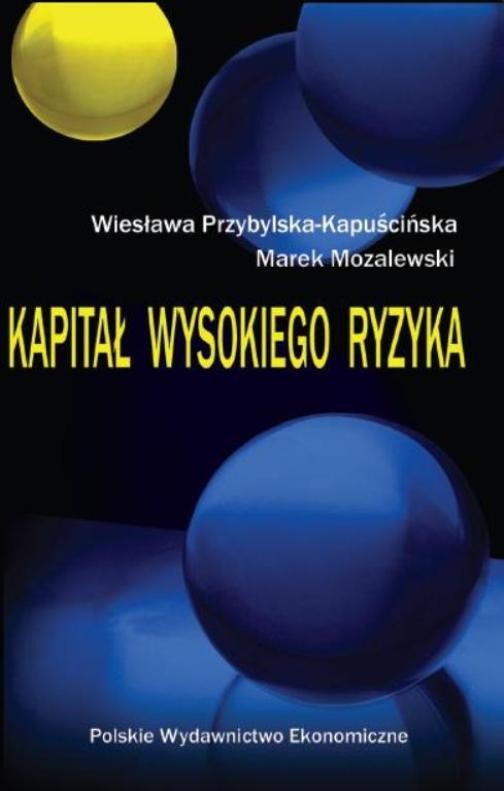 okładka Kapitał wysokiego ryzyka ebook | pdf | Wiesława Przybylska-Kapuścińsk, Marek Mozalewski