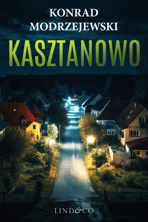 okładka Kasztanowo.Tom 1. Komisarz Filip Schiller ebook | epub, mobi | Konrad Modrzejewski