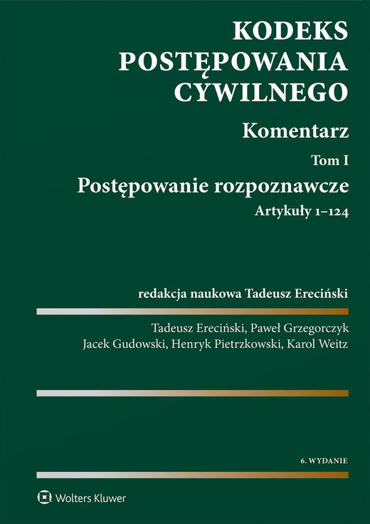 okładka Kodeks postępowania cywilnego. Komentarz. Tom I. Postępowanie rozpoznawcze (art. 1-124) (pdf) ebook | pdf | Praca zbiorowa, Redakcja naukowa: Tadeusz Ereciński