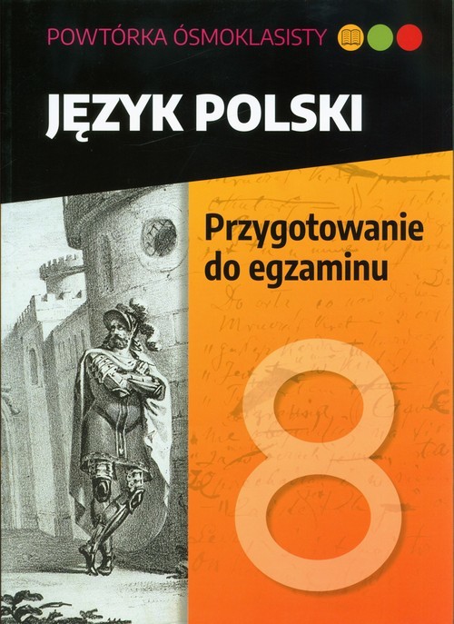 okładka Powtórka ósmoklasisty Język polski Przygotowanie do egzaminu Szkoła podstawowa książka | Lucyna Kasjanowicz