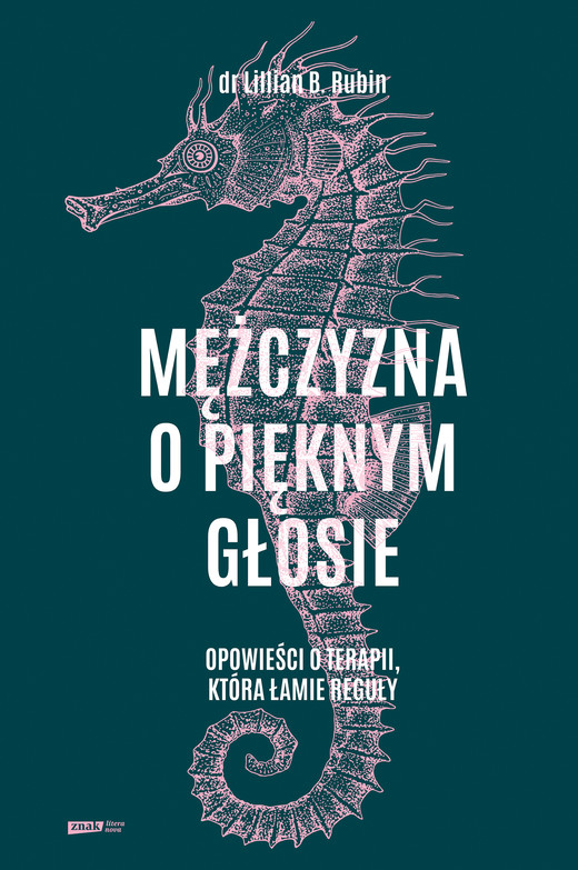 okładka Mężczyzna o pięknym głosie. Opowieści o terapii, która łamie reguły ebook | epub, mobi | Lillian B. Rubin
