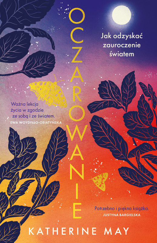 okładka Oczarowanie. Jak odzyskać zauroczenie światem ebook | epub, mobi | Katherine May