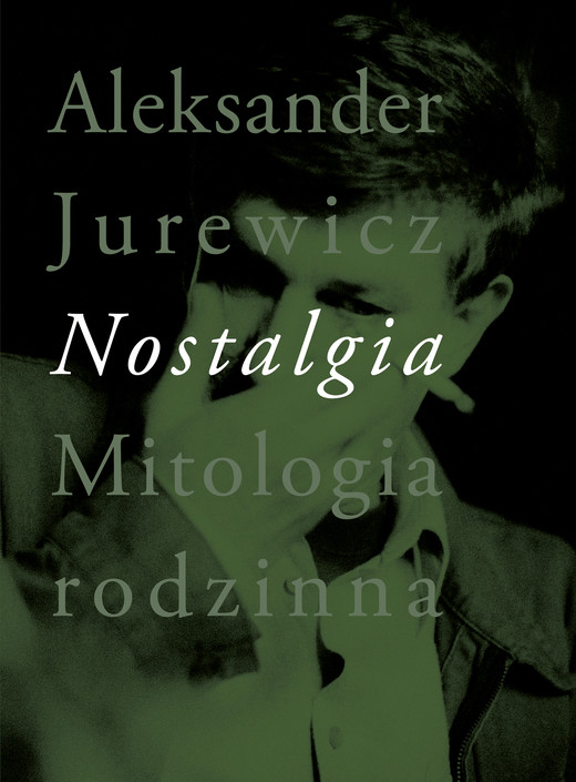 okładka Nostalgia ebook | epub, mobi | Aleksander Jurewicz