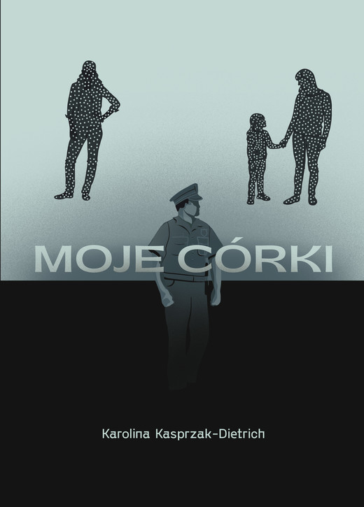 okładka Moje córki ebook | epub, mobi | Karolina Kasprzak-Dietrich