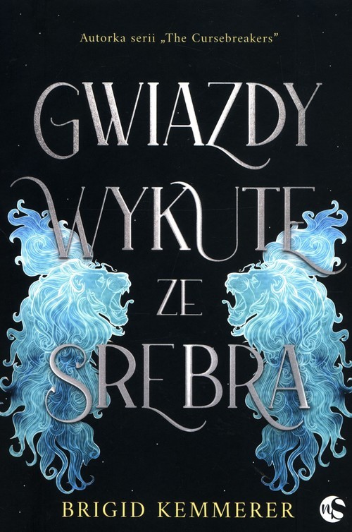 okładka Gwiazdy wykute ze srebra Tom 1 książka | Brigid Kemmerer